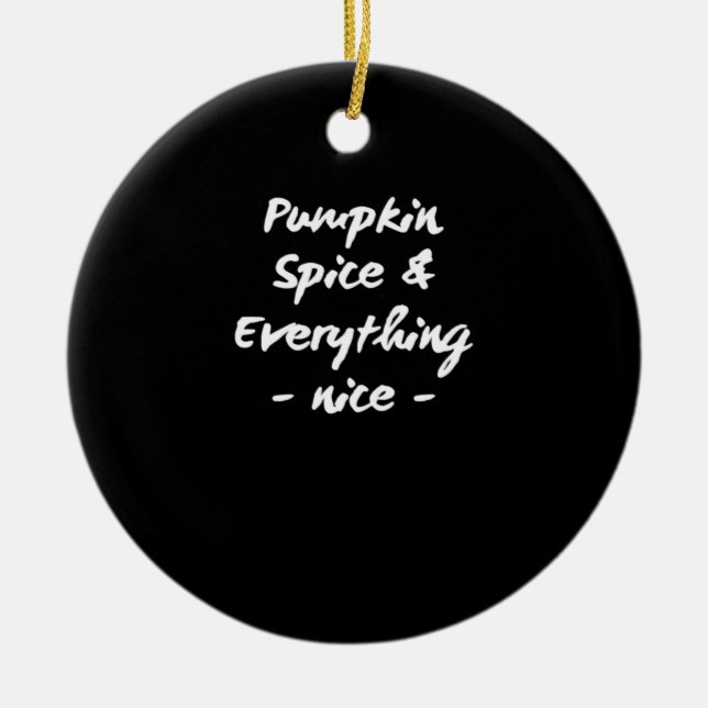 Pumpkin Spice And Everything Is Nice Essential Ceramic Tree Decoration (Front)