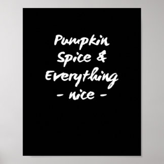 Pumpkin Spice And Everything Is Nice Essential Poster