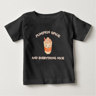 Pumpkin Spice and Everything Nice Baby T-Shirt