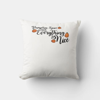 Pumpkin Spice And Everything Nice - Black Phrase W Cushion