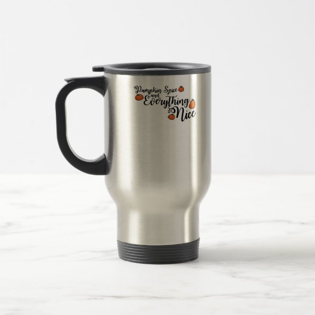Pumpkin Spice And Everything Nice - Black Phrase W Travel Mug (Left)
