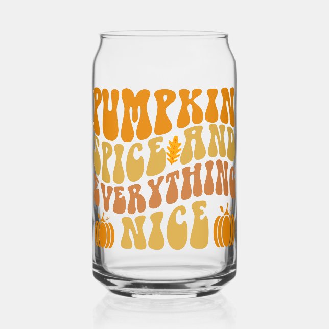 Pumpkin Spice And Everything Nice Can Glass (Front)
