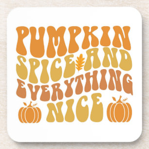 Pumpkin Spice And Everything Nice Coaster
