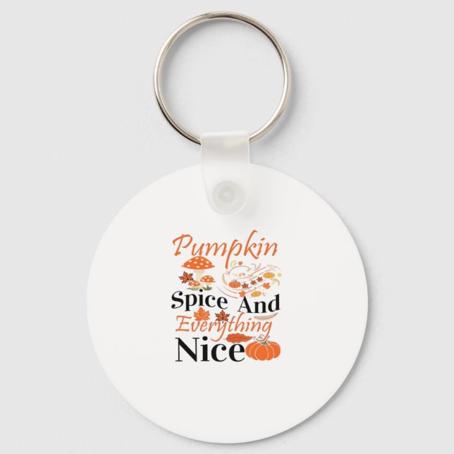 Pumpkin Spice And Everything Nice Cute & Funny Mem Key Ring (Front)