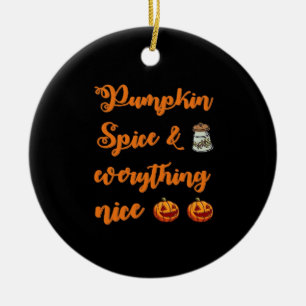 Pumpkin Spice And Everything Nice, Cute Halloween  Ceramic Tree Decoration