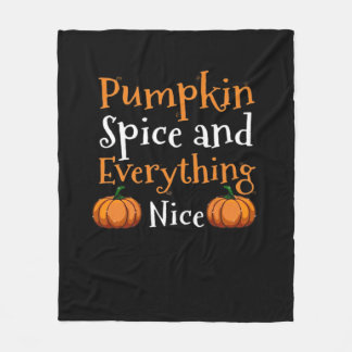 Pumpkin Spice And Everything Nice Cute Halloween Fleece Blanket