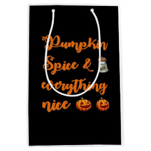 Pumpkin Spice And Everything Nice, Cute Halloween Medium Gift Bag