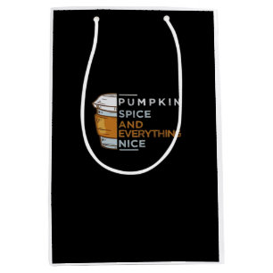 Pumpkin Spice And Everything Nice Cute Pumpkin Gra Medium Gift Bag