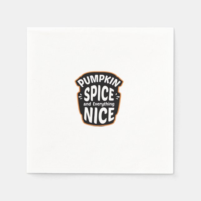Pumpkin Spice And Everything Nice Cute Pumpkin Gra Napkin (Front)