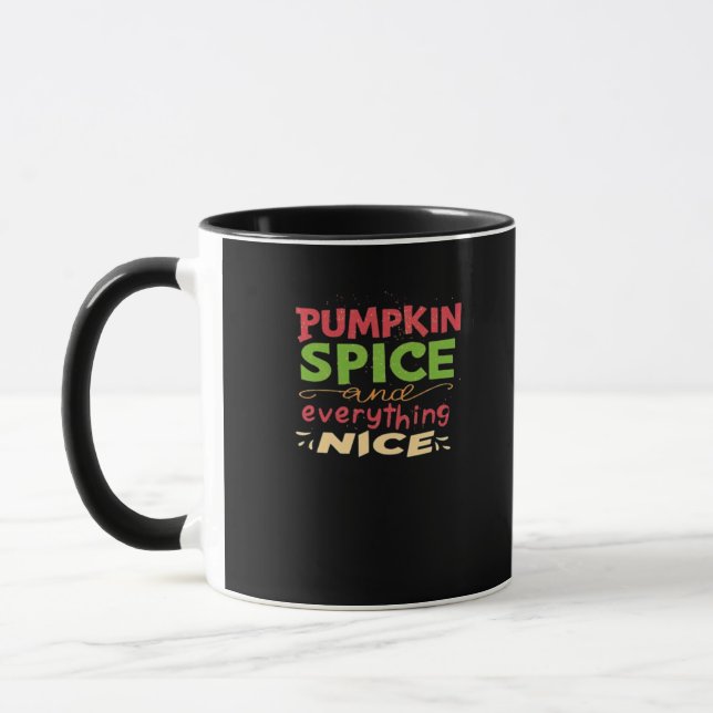 Pumpkin Spice And Everything Nice Design Mug (Left)
