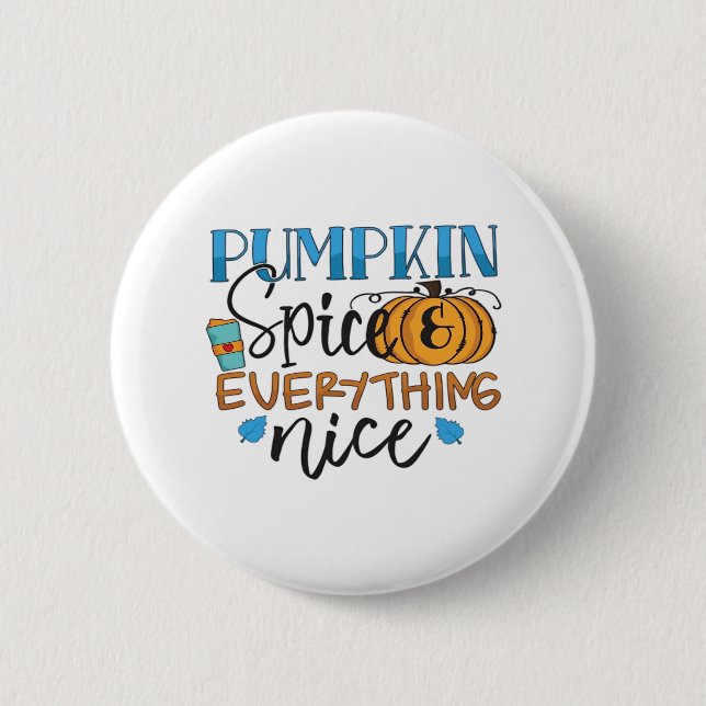 Pumpkin Spice And Everything Nice Design - Trendy  6 Cm Round Badge (Front)