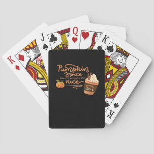 Pumpkin Spice And Everything Nice Fall Art With Pl Playing Cards