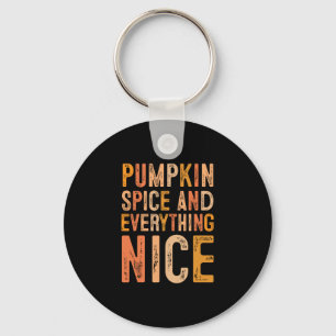 Pumpkin Spice And Everything Nice Fall Autumn Seas Key Ring