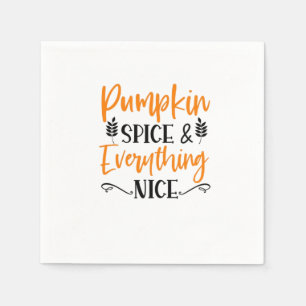 Pumpkin Spice And Everything Nice - Fall Autumn Th Napkin