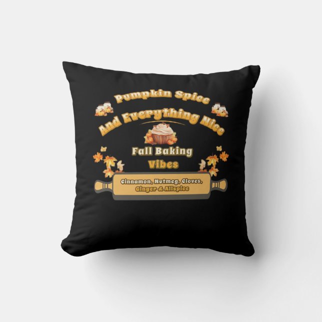 Pumpkin Spice And Everything Nice Fall Baking Vibe Cushion (Front)