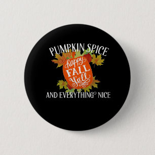 Pumpkin Spice And Everything Nice Fall Classic 6 Cm Round Badge