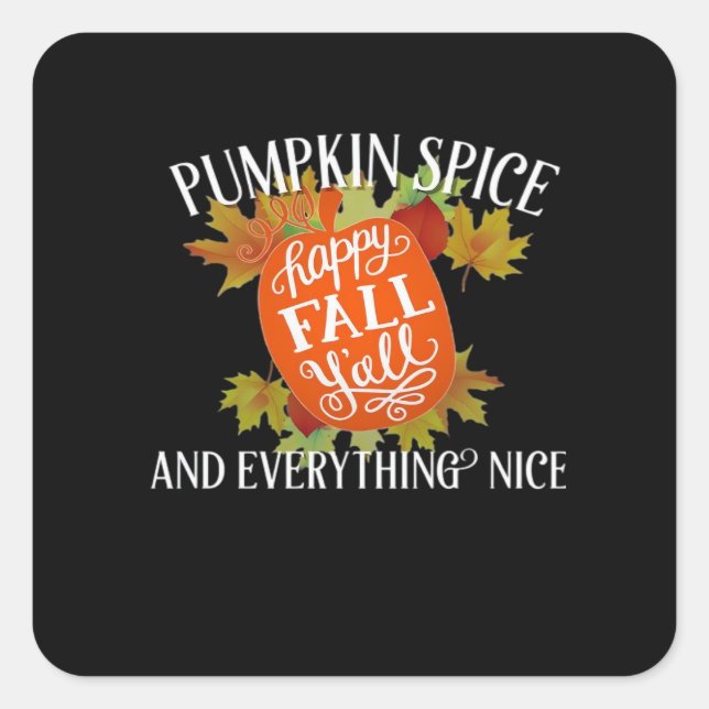 Pumpkin Spice And Everything Nice Fall Classic Square Sticker (Front)