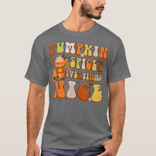 Pumpkin Spice And Everything Nice Fall Coffee Autu T-Shirt