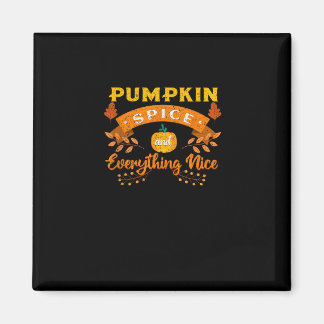 Pumpkin Spice And Everything Nice Fall Coffee Latt Magnet