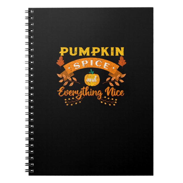 Pumpkin Spice And Everything Nice Fall Coffee Latt Notebook (Front)