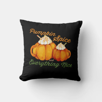Pumpkin Spice And Everything Nice Fall Design Cushion