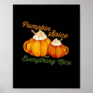 Pumpkin Spice And Everything Nice Fall Design Poster