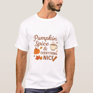 Pumpkin Spice And Everything Nice Fall Design T-Shirt