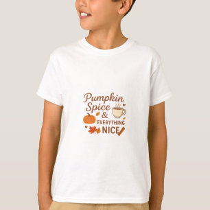 Pumpkin Spice And Everything Nice Fall Design T-Shirt
