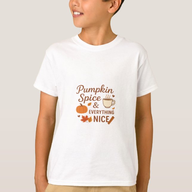 Pumpkin Spice And Everything Nice Fall Design T-Shirt (Front)