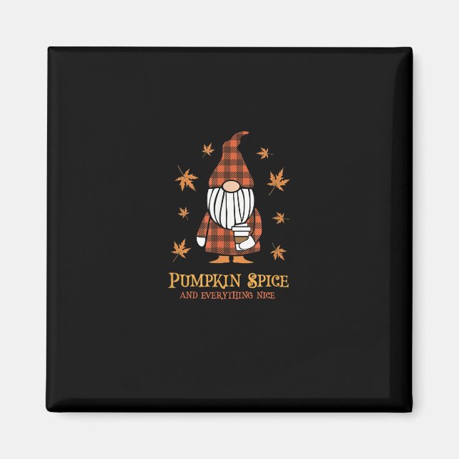 Pumpkin Spice And Everything Nice Fall Gnome Drink Magnet (Front)