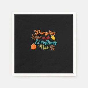 Pumpkin Spice And Everything Nice - Fall Halloween Napkin