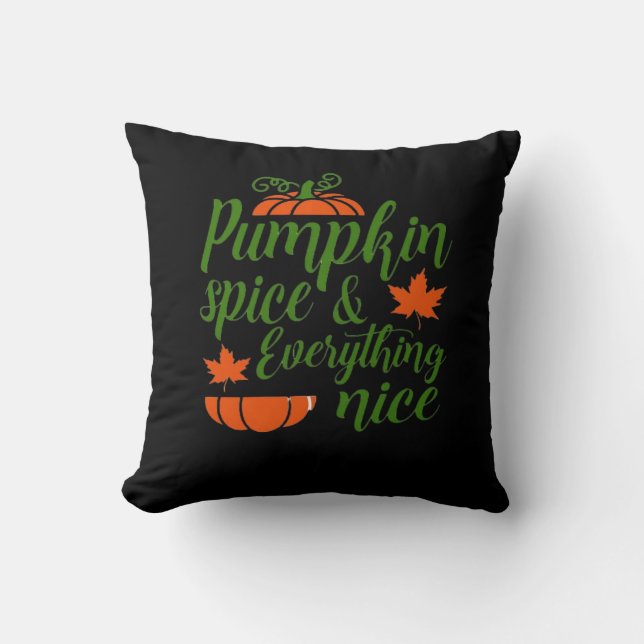 Pumpkin Spice And Everything Nice. Fall Quote. Aut Cushion (Front)