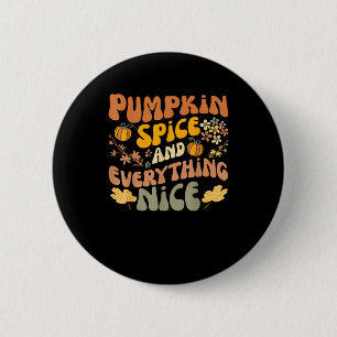 Pumpkin Spice And Everything Nice Fall Season Fall 6 Cm Round Badge