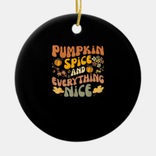 Pumpkin Spice And Everything Nice Fall Season Fall Ceramic Tree Decoration