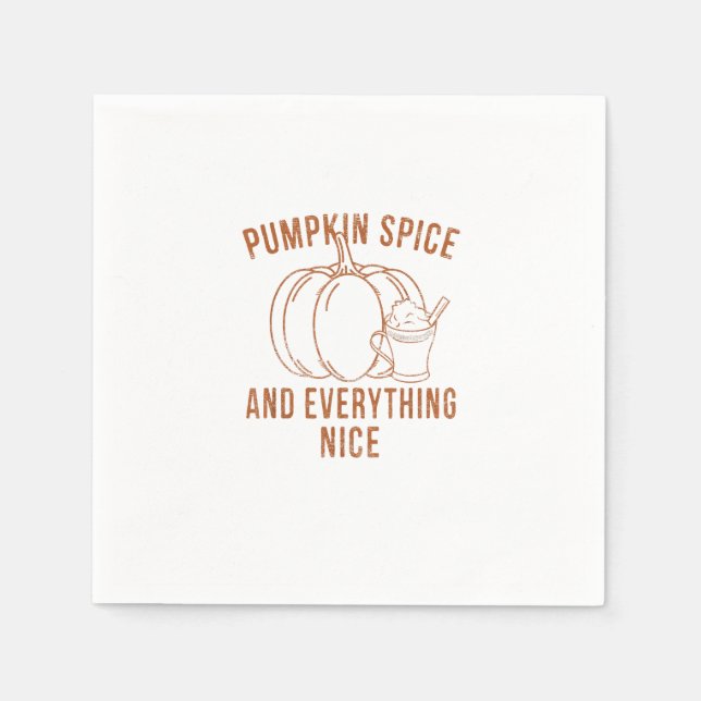 Pumpkin Spice And Everything Nice Fall Season Than Napkin (Front)