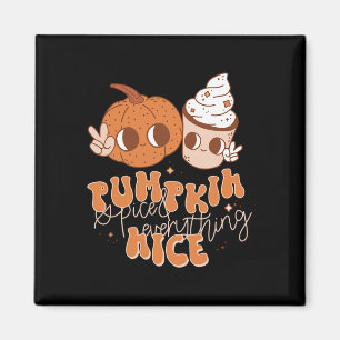 Pumpkin Spice And Everything Nice Fall Season Wome Magnet