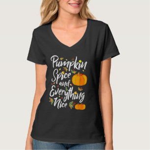 Pumpkin Spice And Everything Nice Fall Vibes Fall  T-Shirt
