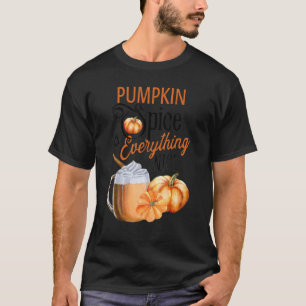 Pumpkin Spice And Everything Nice Fall Women Girl T-Shirt