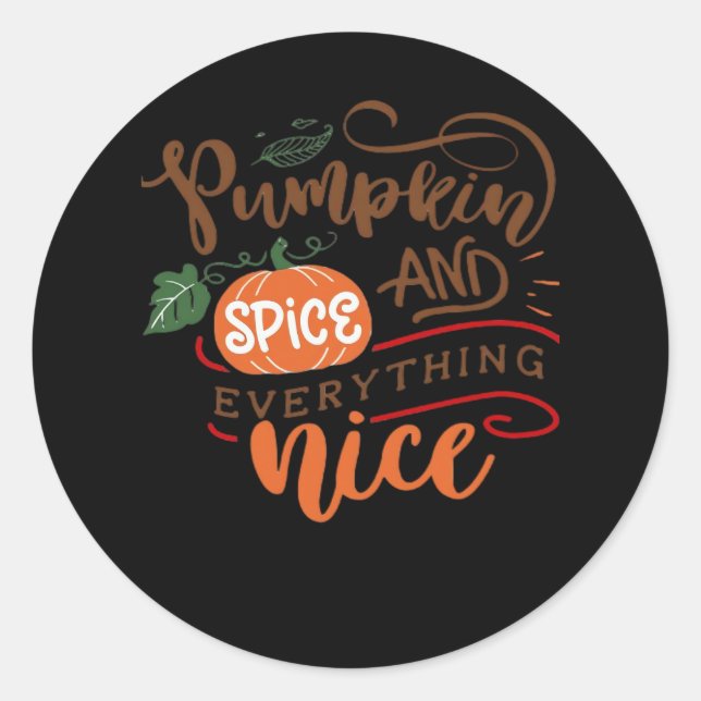 Pumpkin Spice And Everything Nice For Fall And Aut Classic Round Sticker (Front)