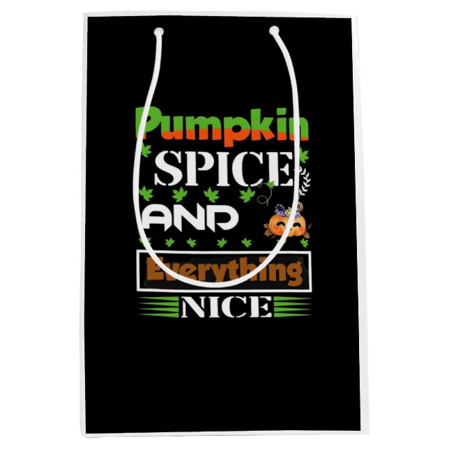 Pumpkin Spice And Everything Nice Funny Autumn Medium Gift Bag (Front)