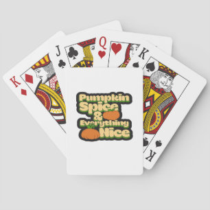 Pumpkin Spice And Everything Nice - Funny Cute Pum Playing Cards