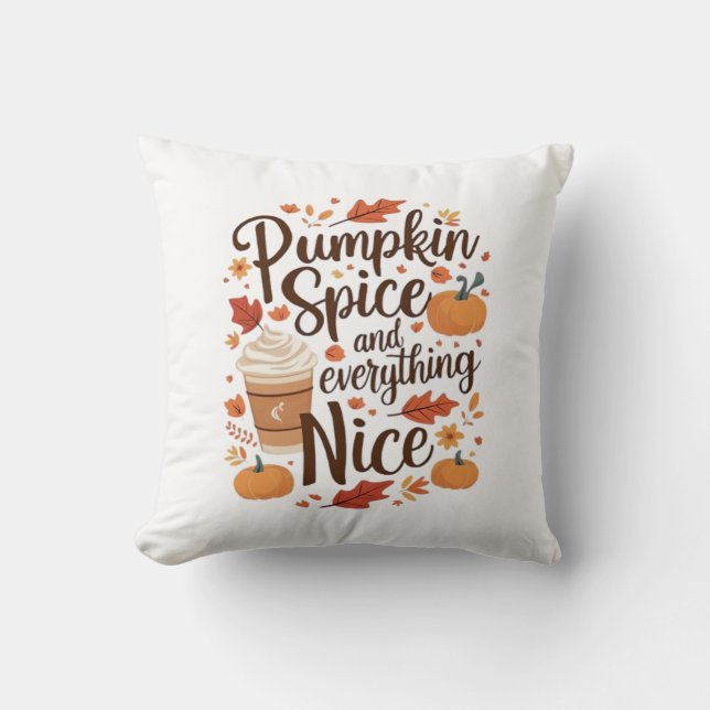Pumpkin Spice And Everything Nice Funny Essential Cushion (Front)