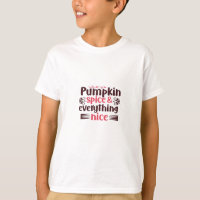 Pumpkin Spice And Everything Nice Funny Quote