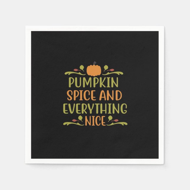 Pumpkin Spice And Everything Nice Funny Slogan Napkin (Front)