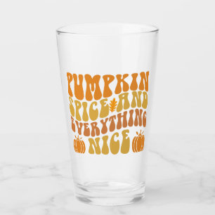 Pumpkin Spice And Everything Nice Glass