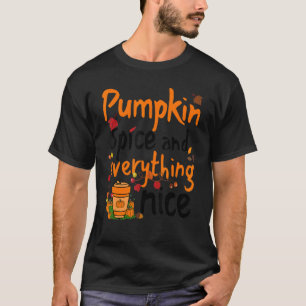 Pumpkin Spice And Everything Nice Halloween Fall T-Shirt