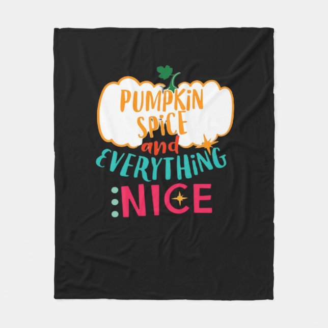 Pumpkin Spice And Everything Nice Love Autumn Fami Fleece Blanket (Front)