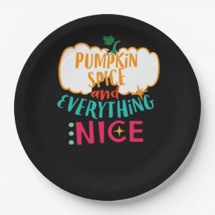Pumpkin Spice And Everything Nice Love Autumn Fami Paper Plate