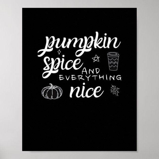 Pumpkin Spice And Everything Nice - Meme Autumn Qu Poster (Front)