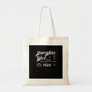 Pumpkin Spice And Everything Nice - Meme Autumn Qu Tote Bag